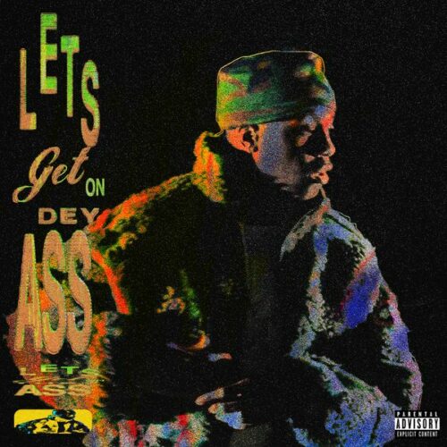 Lil Yachty - Lets Get On Dey Ass