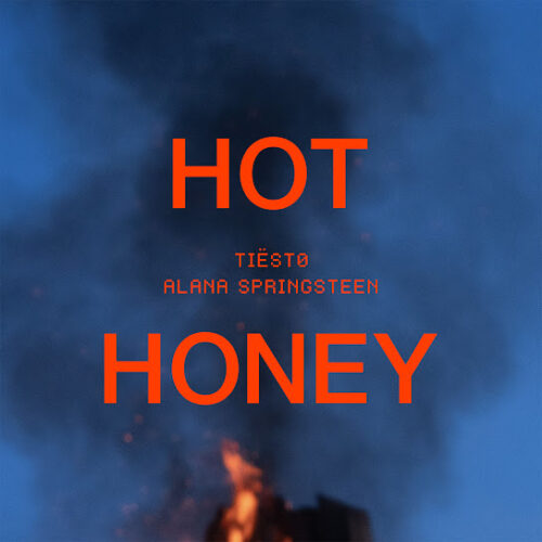 Tiësto - Hot Honey Ft. Alana Springsteen