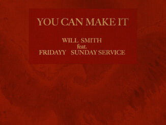 Will Smith - You Can Make It Ft. Fridayy & Sunday Service Choir