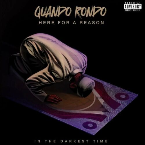 EP: Quando Rondo – Here for a Reason: In The Darkest Time