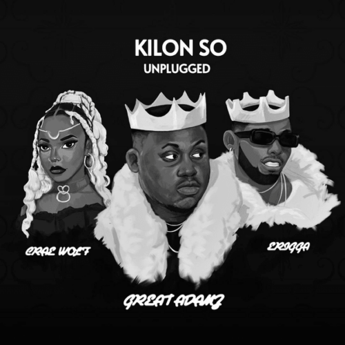 Great Adamz - Kilon So Unplugged Ft. Erigga & Crae Wolf