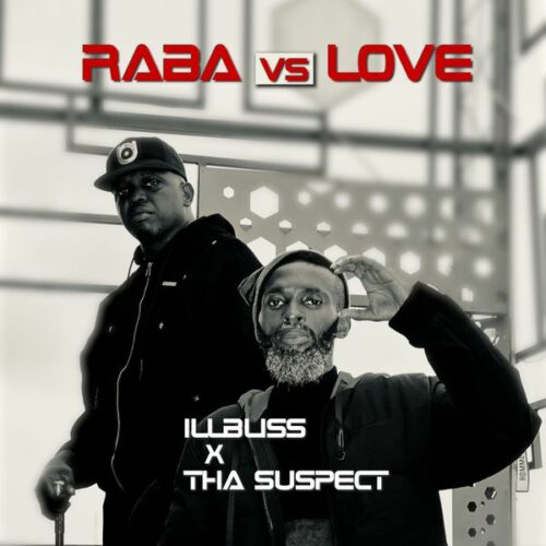 Illbliss - Rabba Vs Love Ft. Tha Suspect