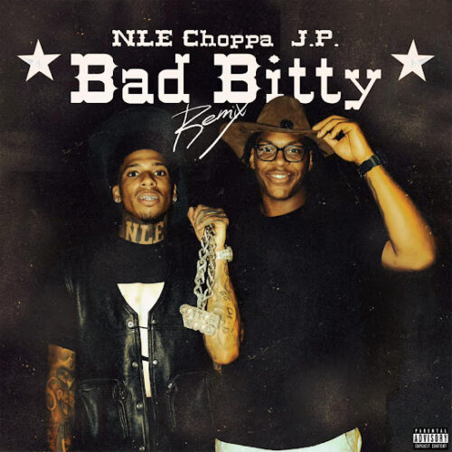 J.P. - Bad Bitty (Remix) (feat. NLE Choppa)