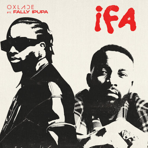 Oxlade - IFA (feat. Fally Ipupa)