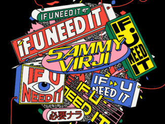 Sammy Virji - If U Need It