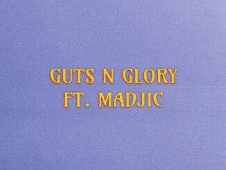 Matty Radical - GUTS N GLORY Ft. Madjic