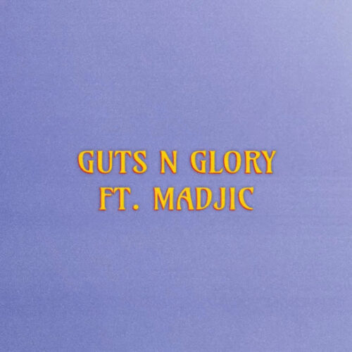 Matty Radical - GUTS N GLORY Ft. Madjic