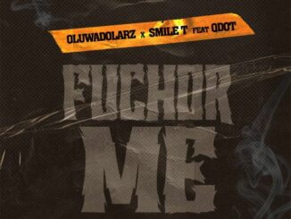 Oluwadolarz & Smile T - Fuchor Me (Remix) (feat. Qdot)