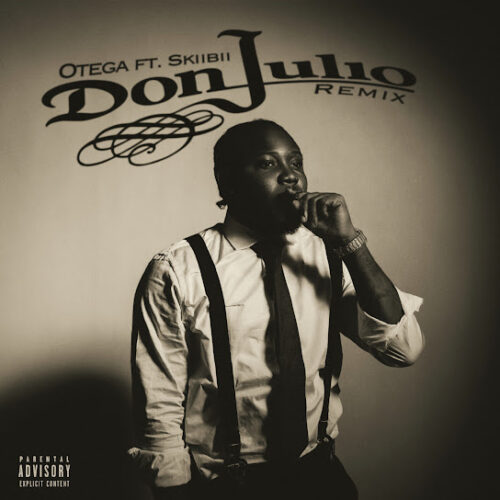 Otega - Don Julio (Remix) Ft. Skiibii